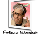 Professor Fahrenheit